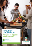 Recettes Good Food. Pour plus de veggie et moins de gaspi !