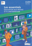 Les essentiels - Education aux m&eacute;dias et &agrave; l'information