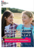 Kit p&eacute;dagogique pour les s&eacute;ances d�empathie &agrave; l�&Eacute;cole - Cycles 2 et 3