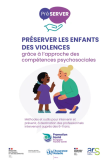 Pr&eacute;server les enfants des violences gr&acirc;ce &agrave; l'approche des comp&eacute;tences psychosociales : m&eacute;thodes et outils pour intervenir et pr&eacute;venir, &agrave; destination des professionnels intervenant aupr&egrave;s des 6-11 ans